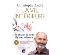 La Vie intérieure +CD Les pistes audios sont à télécharger - Christophe André - Iconoclaste Eds De L' - broché - Essai