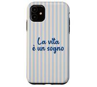 La Vie Italienne est Un rêve ; La Vita è Un sogno Coque pour iPhone 11
