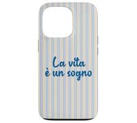 La Vie Italienne est Un rêve ; La Vita è Un sogno Coque pour iPhone 13 Pro