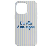 La Vie Italienne est Un rêve ; La Vita è Un sogno Coque pour iPhone 14 Pro Max