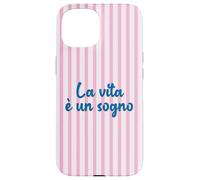 La Vie Italienne est Un rêve ; La Vita è Un sogno Coque pour iPhone 15