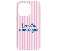 La Vie Italienne est Un rêve ; La Vita è Un sogno Coque pour iPhone 15 Pro