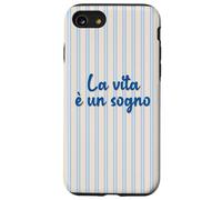 La Vie Italienne est Un rêve ; La Vita è Un sogno Coque pour iPhone SE (2020) / 7/8
