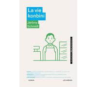 La vie Konbini - Jérôme Schmidt - Les Arenes Eds - broché - Essai