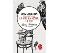 La Vie, La Mort, La Vie - Louis Pasteur (1822-1895)