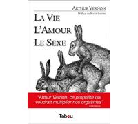 La vie l'amour le sexe Être heureux quand on ne croit pas en Dieu - Arthur Vernon - Tabou - broché - Essai