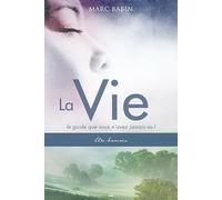 La Vie - Le guide que vous n'avez jamais eu ! - T1 : Etre humain