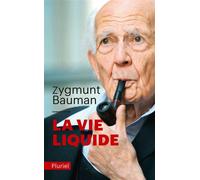 La vie liquide - Zygmunt Bauman - Hachette Pluriel Reference - broché - Essai