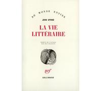 John Updike – La vie littéraire (Traduction Jean Malignon) – Gallimard