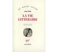 John Updike – La vie littéraire (Traduction Jean Malignon) – Gallimard