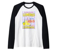 La Vie m'a donné des Citrons Jésus Fait de la Limonade Faith Manche Raglan