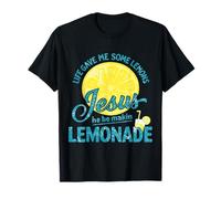 La Vie m'a donné des Citrons Jésus Fait de la Limonade Foi chrétienne T-Shirt