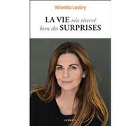 La vie m'a réservé bien des surprises Veronika Loubry (Auteur)