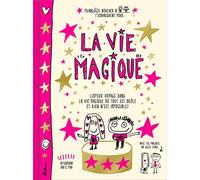 La vie magique: (joyeux voyage dans la vie magique où tout est drôle et rien n'est impossible)