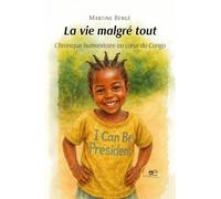 La vie malgré tout