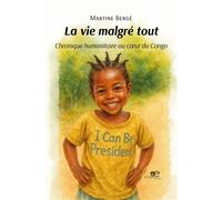La vie malgré tout - Martine Bergé - Europa Edizioni - broché - Autobiographie