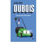 La Vie me fait peur - Jean-Paul Dubois - Points - broché - Roman