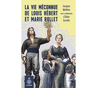 La Vie méconnue de Louis Hébert et Marie Rollet