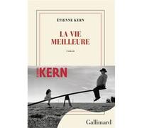 Etienne Kern – La vie meilleure – Nominé pour le prix Goncourt des lycéens 2024 – Broché