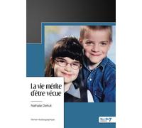 La vie mérite d'être vécue - Nathalie Defruit - Nombre 7 - broché - Récit