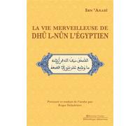 La Vie merveilleuse de Dhû-l-Nûn l'Égyptien - Ibn' Arabi - Tasnim Eds - broché - Essai