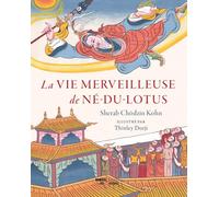 La vie merveilleuse de Né-du-Lotus