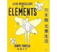 La vie merveilleuse des éléments