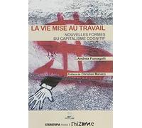 La vie mise au travail, nouvelles formes du capitalisme cognitif