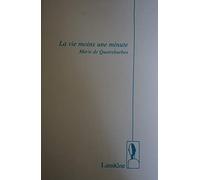 La vie moins une minute