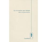 La Vie Moins Une Minute