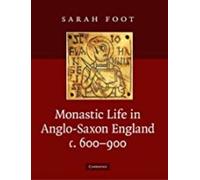 La vie monastique dans l'Angleterre anglo-saxonne, vers 600-900