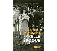 La vie mondaine à la Belle Époque