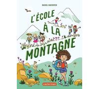 La Vie Mouvementée Des Écoliers - L'école À La Montagne