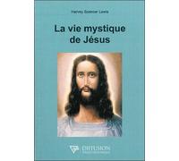 La vie mystique de Jésus