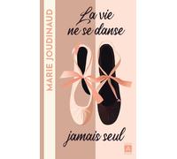 La vie ne se danse jamais seul - Marie Joudinaud - Archipoche - Poche - Roman