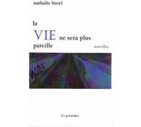 La Vie ne sera plus pareille Nathalie Burel (Auteur)