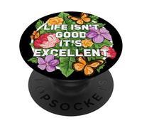 La Vie n'est Pas Belle, C'est Un Excellent optimiste Floral Qui guérit Le Bonheur PopSockets PopGrip Adhésif