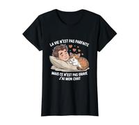 La Vie n'est Pas Parfaite mais Heureusement J'Ai Mon Chat T-Shirt Graphique avec Valeur