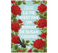 La Vie N'est Pas Un Roman De Susan Cooper