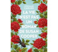 La vie n'est pas un roman de Susan Cooper - finaliste prix Maison de la presse 2024