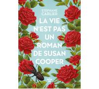 La vie n'est pas un roman de Susan Cooper - Stéphane Carlier - Le Cherche-Midi - broché - Roman
