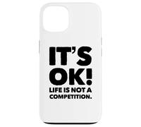 La Vie n'est Pas Une compétition - Phrase de Capture Coque pour iPhone 13
