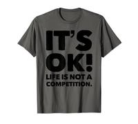 La Vie n'est Pas Une compétition - Phrase de Capture T-Shirt