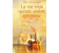 La Vie N'est Qu'une Ombre Qui Passe