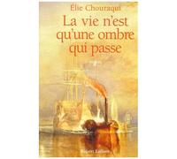 La Vie N'est Qu'une Ombre Qui Passe