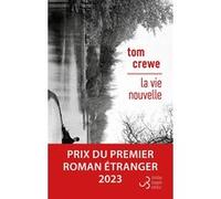 La vie nouvelle Tom Crewe (Auteur), Étienne Gomez (Traduction)