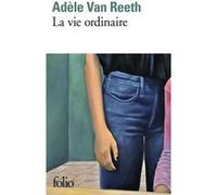 La vie ordinaire Adèle Van Reeth (Auteur)