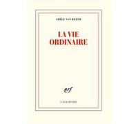 La vie ordinaire Adèle Van Reeth (Auteur)