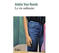 La vie ordinaire - Adèle Van Reeth - Gallimard - Poche - Essai