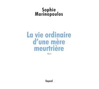 La vie ordinaire d'une mère meurtrière
